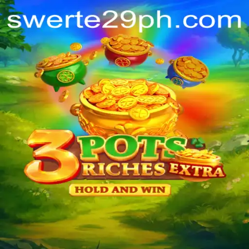 Discover the Exciting World of 3potsExtra with Swerte 29