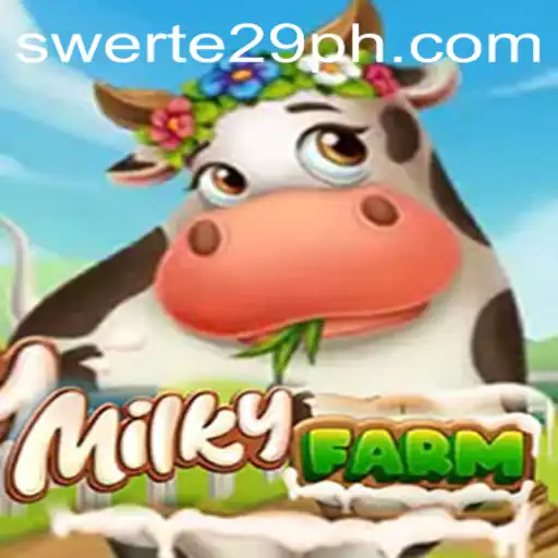 Explore the Exciting World of MilkyFarm: A New Adventure Awaits with Swerte 29