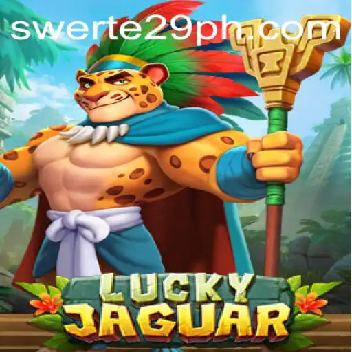Unlocking the World of LuckyJaguar: Mastering Swerte 29